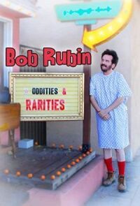 Постер к фильму Bob Rubin: Oddities and Rarities смотреть онлайн на киного
