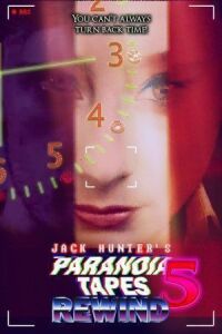 Постер к фильму Параноидальные плёнки 5: Перемотка смотреть онлайн на киного