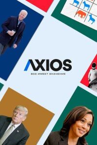 Постер к фильму Axios: Все имеет значение смотреть онлайн на киного