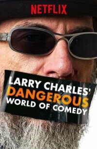 Постер к фильму Larry Charles' Dangerous World of Comedy смотреть онлайн на киного