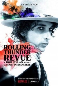 Постер к фильму Rolling Thunder Revue: История Боба Дилана глазами Мартина Скорсезе смотреть онлайн на киного