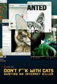 Постер к фильму Не троньте котиков: Охота на интернет-убийцу смотреть онлайн на киного