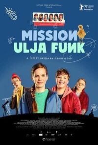 Постер к фильму Миссия Ули Фанк смотреть онлайн на киного