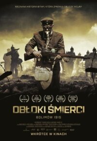 Постер к фильму Облака смерти. Битва при Болимове 1915 смотреть онлайн на киного