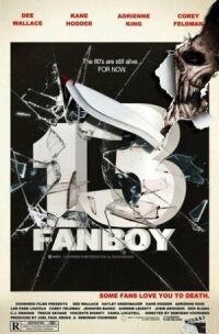 Постер к фильму 13 Fanboy смотреть онлайн на киного