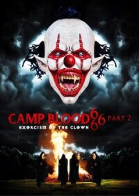 Постер к фильму Кровавый лагерь 666. Часть 2: Изгнание клоуна смотреть онлайн на киного