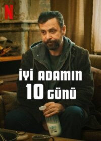 Постер к фильму 10 дней хорошего человека смотреть онлайн на киного