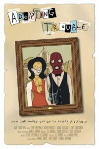 Постер к фильму Adopting Trouble смотреть онлайн на киного