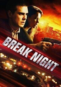 Постер к фильму Break Night смотреть онлайн на киного