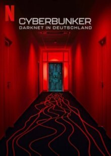 Кибербункер: Даркнет в Германии онлайн бесплатно